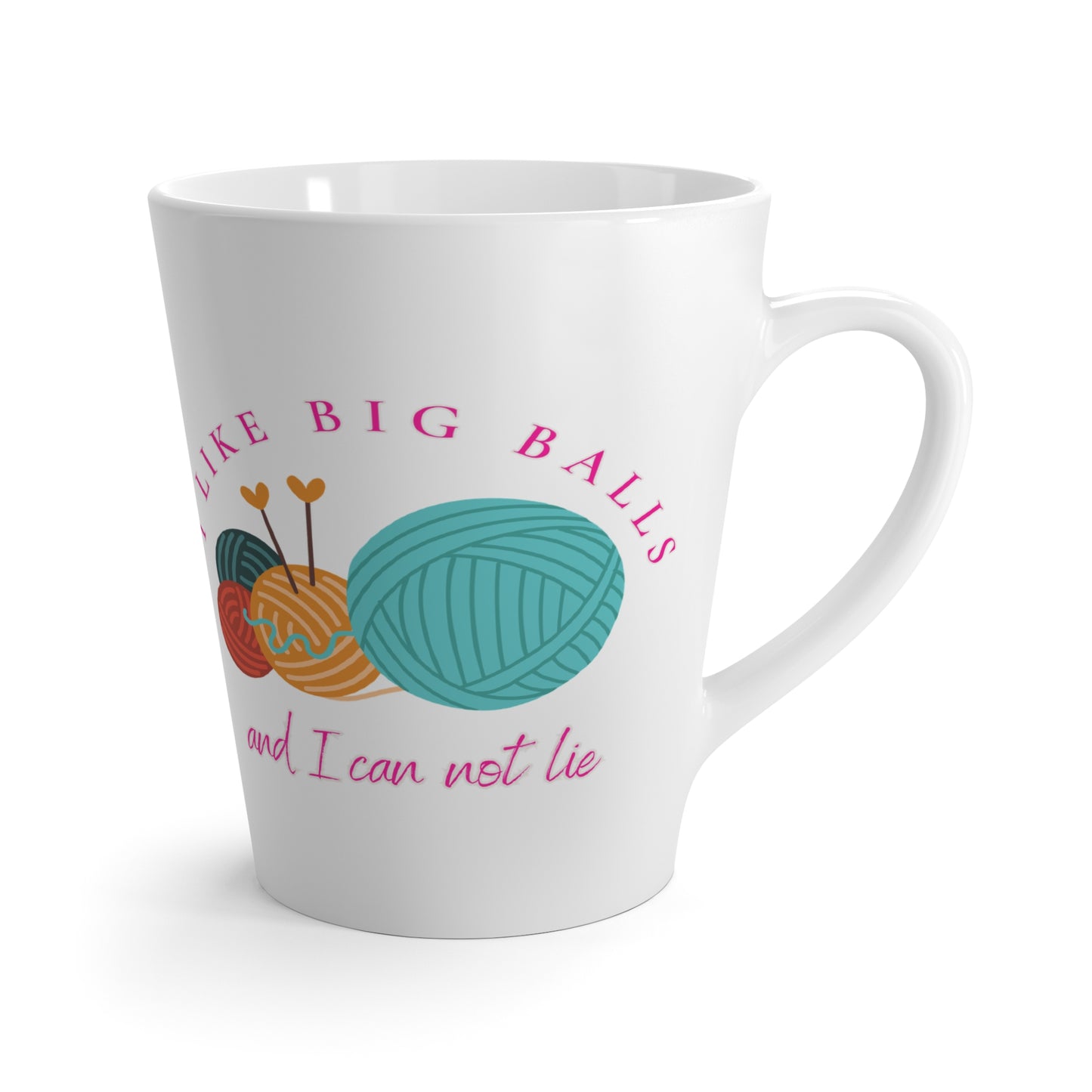 I like big balls Coffee Cup, Funny Crochet Lover Latte Mug