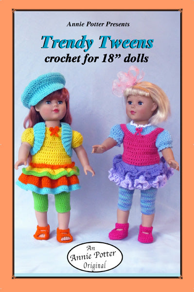 18 inch Doll Crochet Pattern, American Girl Doll Crochet Pattern, Crochet doll clothes pattern PDF,"Trendy Tweens" Crochet doll clothes pattern PDF - Annie Potter's Yarn Basket