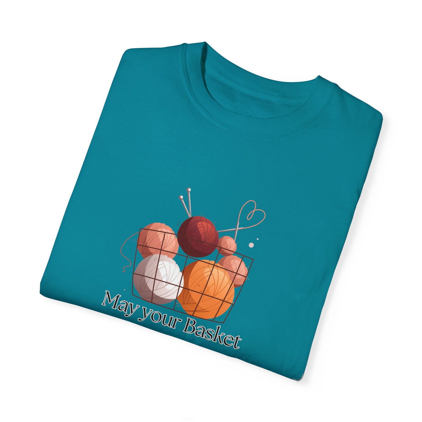 May Your Basket Always Be Full, Funny Crochet Lover T-shirt