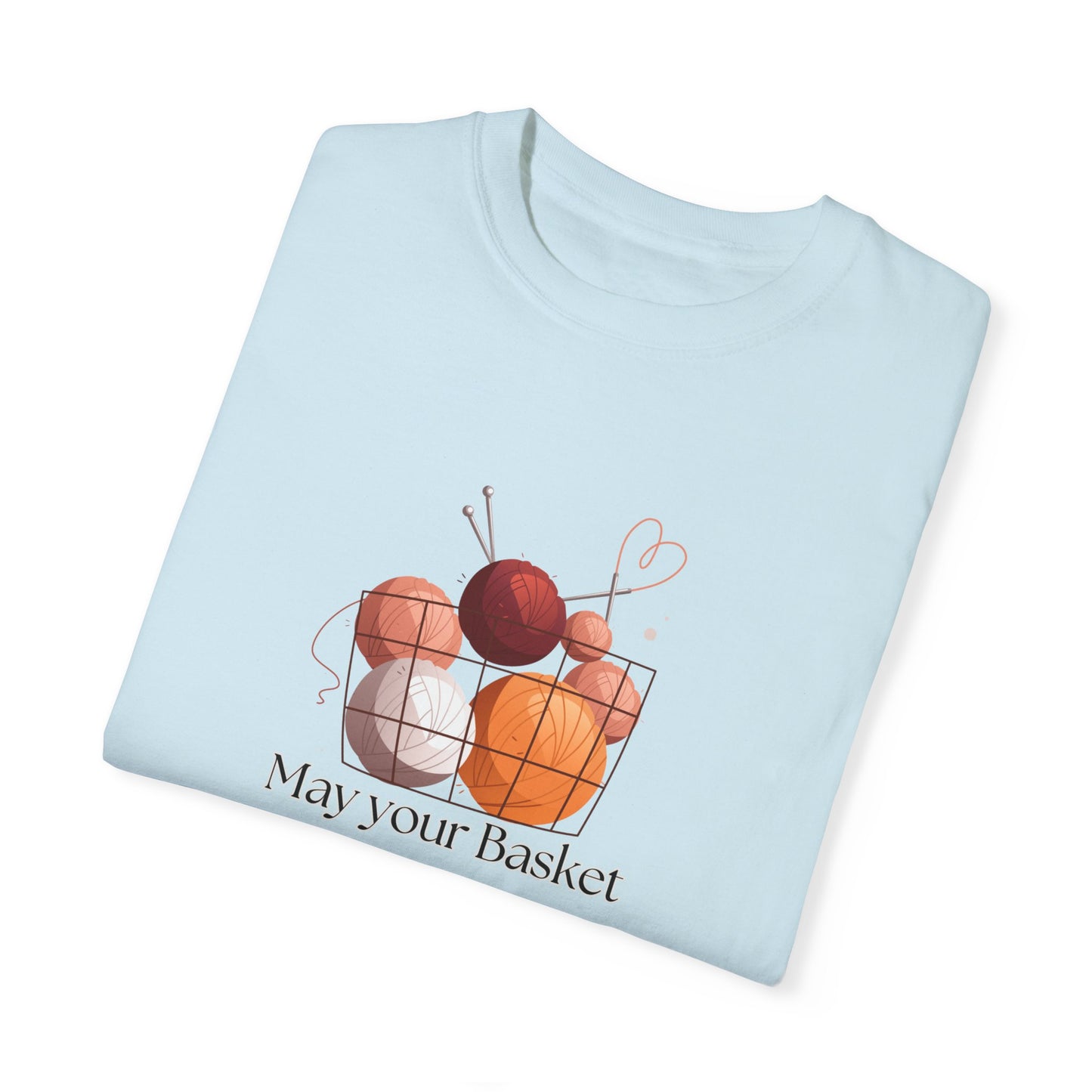 May Your Basket Always Be Full, Funny Crochet Lover T-shirt