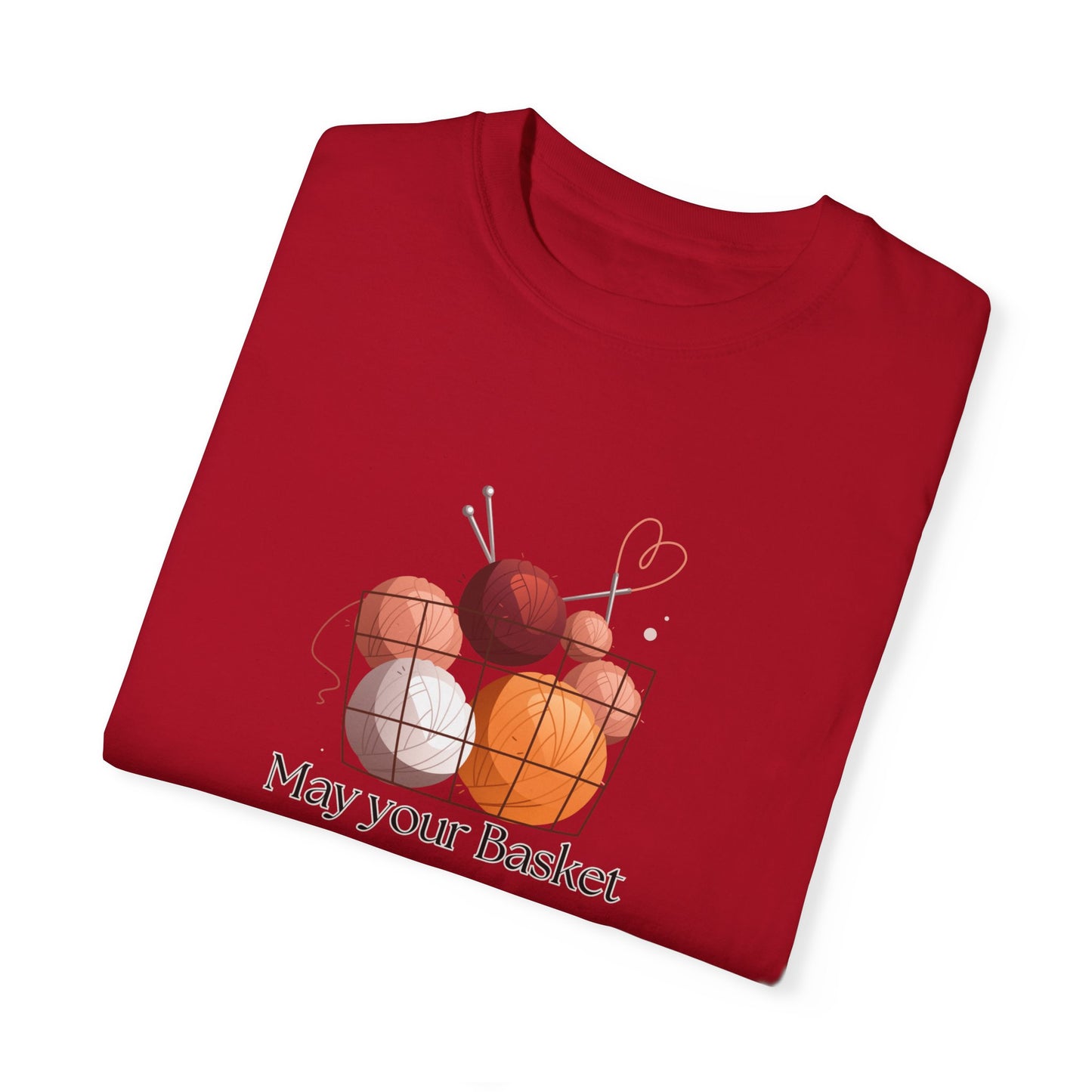 May Your Basket Always Be Full, Funny Crochet Lover T-shirt