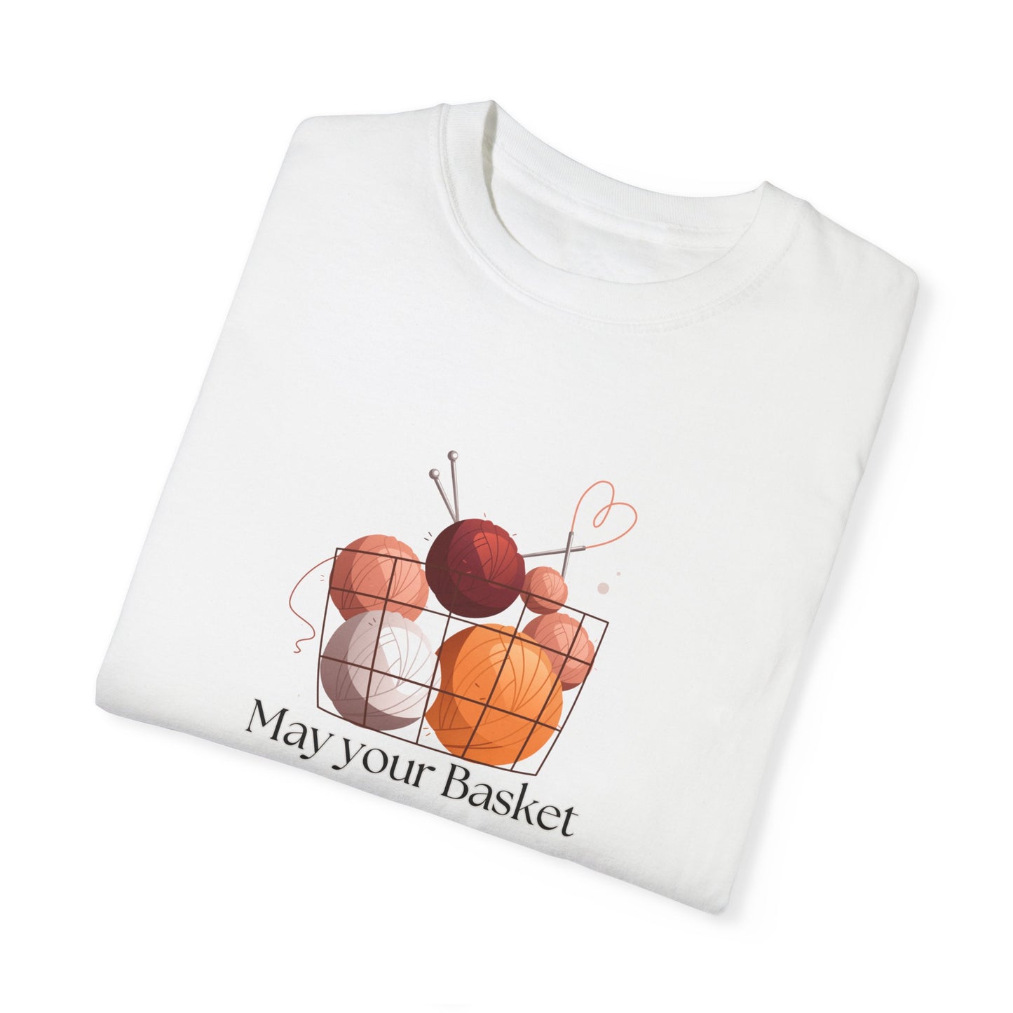 May Your Basket Always Be Full, Funny Crochet Lover T-shirt