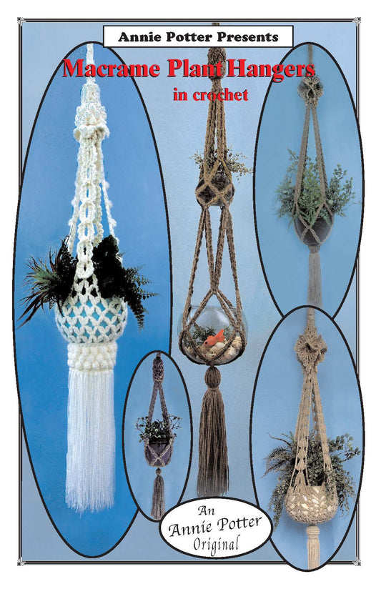 Easy Crochet Plant Hanger Pattern, Macrame Plant Hangers in Crochet, PDF- Annie Potter's Yarn Basket