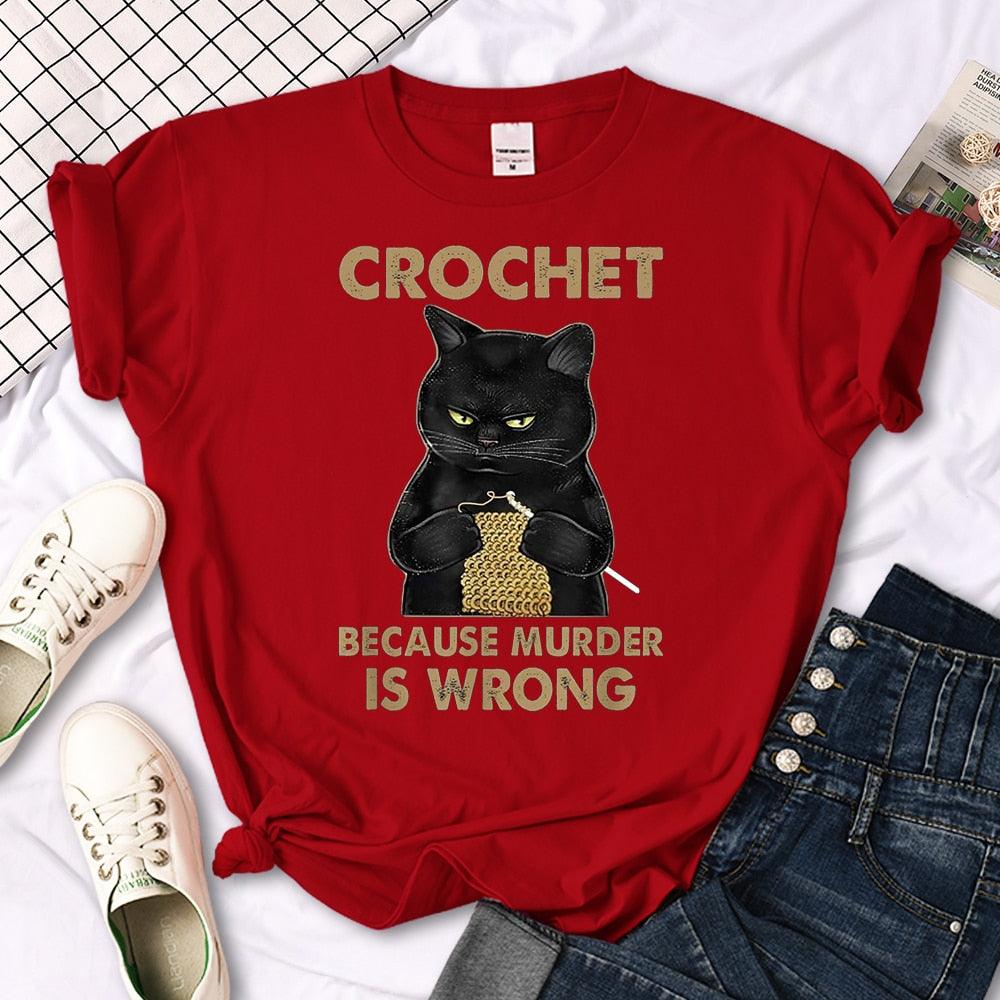 Crochet Because Murder Is Wrong Female Tshirt - Annie Potter's Yarn Basket